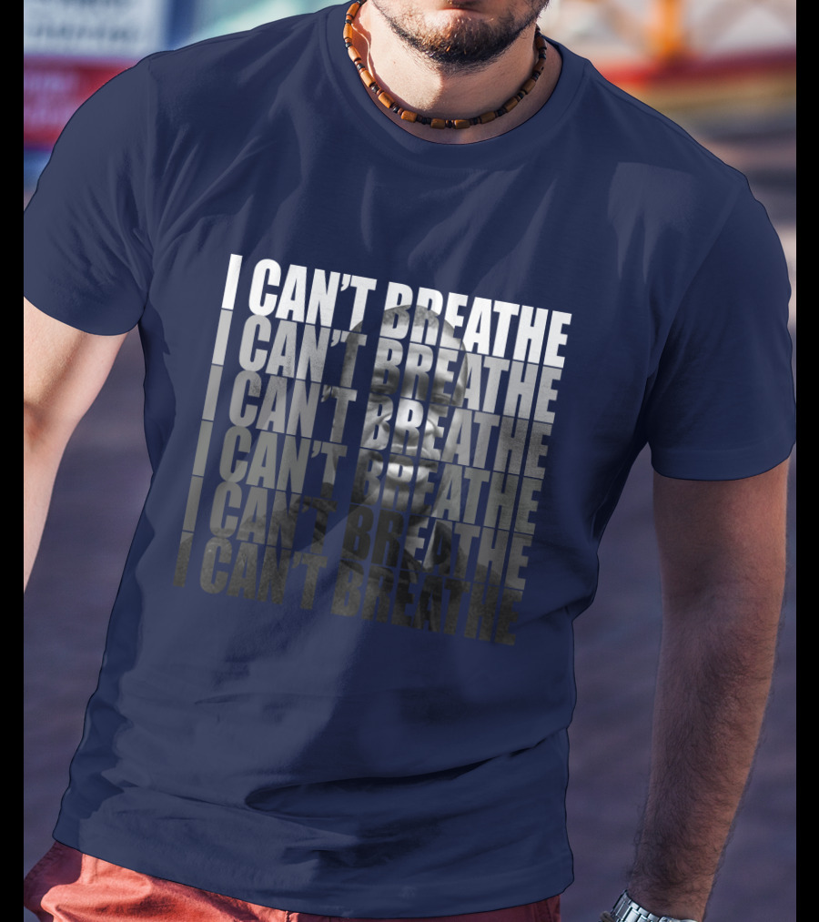 I Can't Breathe Repeated Text With Image Of George Floyd T-Shirt