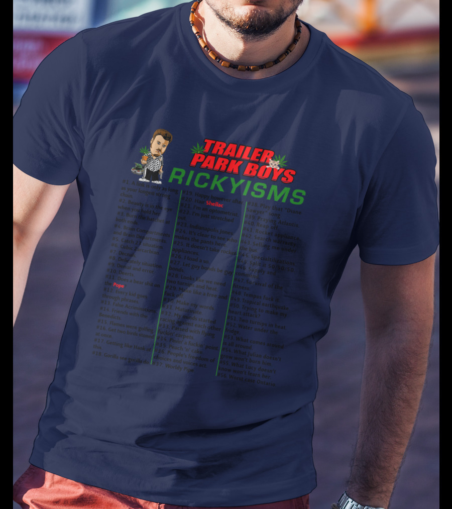 Trailer Park Boys Rickyisms Shellac Pope T-Shirt