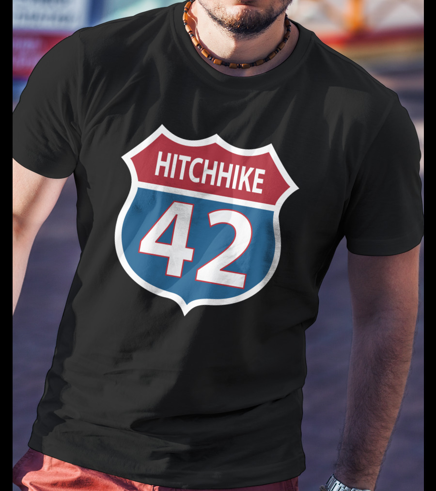 42 Hitchhike The Hitchhiker's Guide To The Galaxy Road Sign T-Shirt