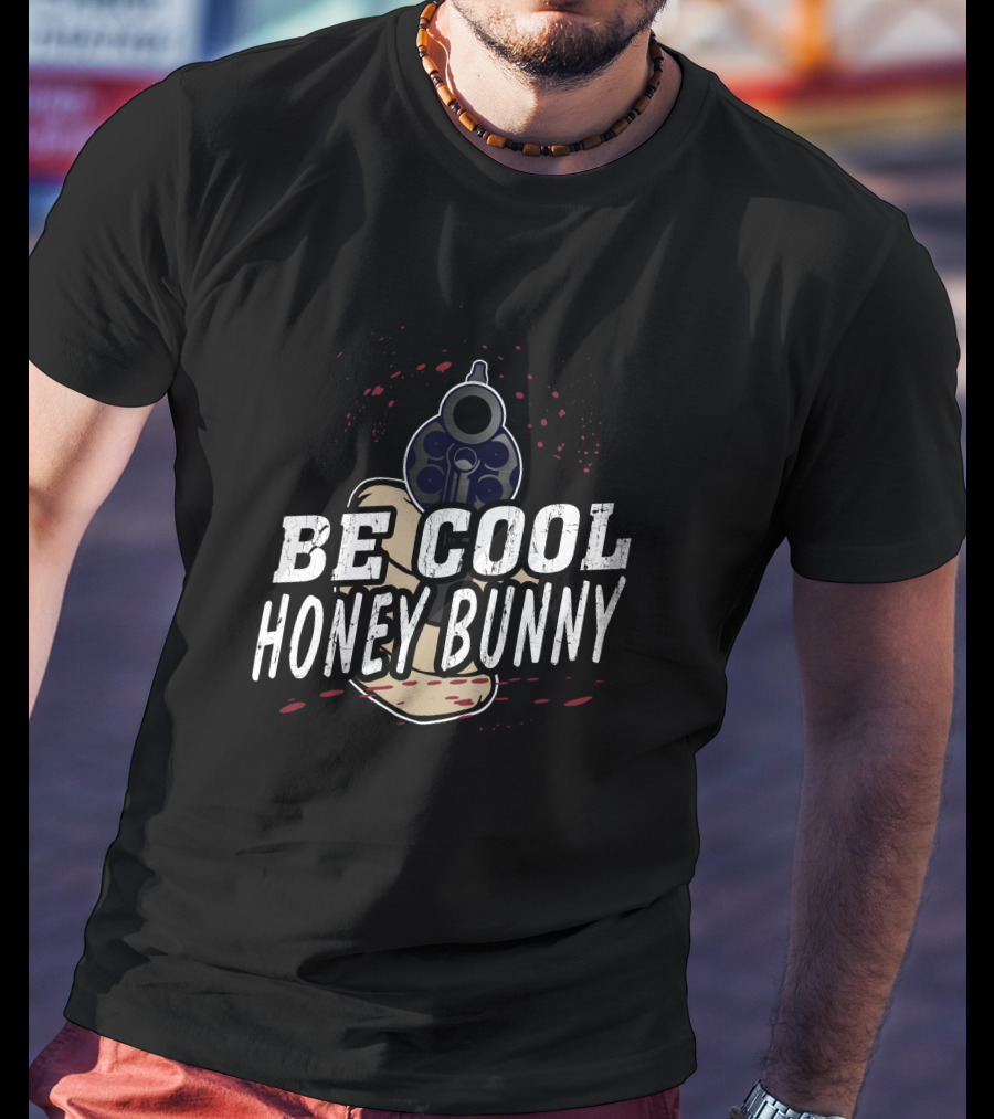 Be Cool Honey Bunny Pulp Fiction Gun T-Shirt