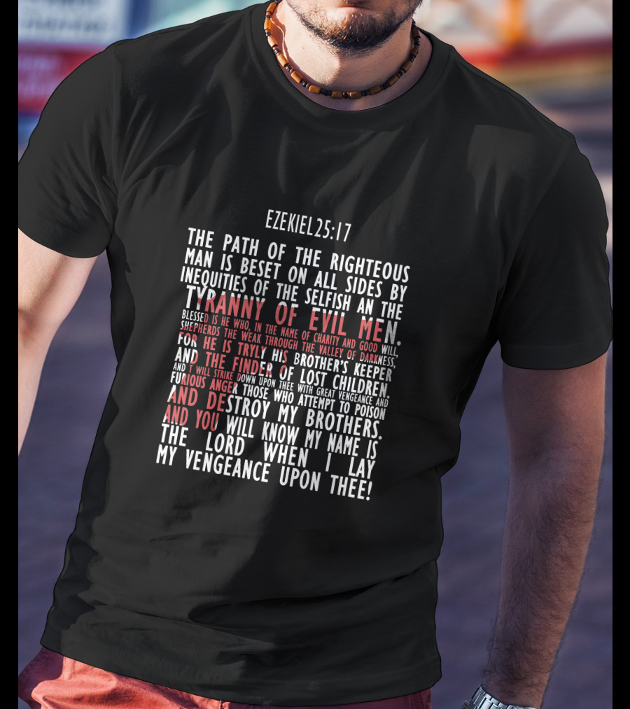 Ezekiel 25:17 Path Of The Righteous Tyranny Of Evil Men Vengeance T-Shirt