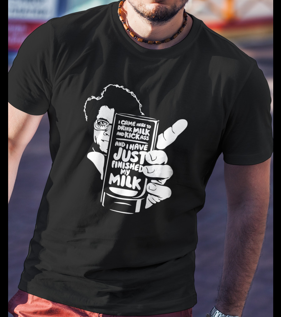 I Came Here To Drink Milk And Kick Ass And I Have Just Finished My Milk The IT Crowd Retro Homage T-Shirt