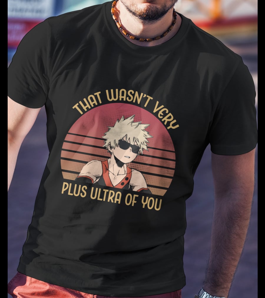 Bakugo That Wasn't Very Plus Ultra Of You Retro Sunset T-Shirt