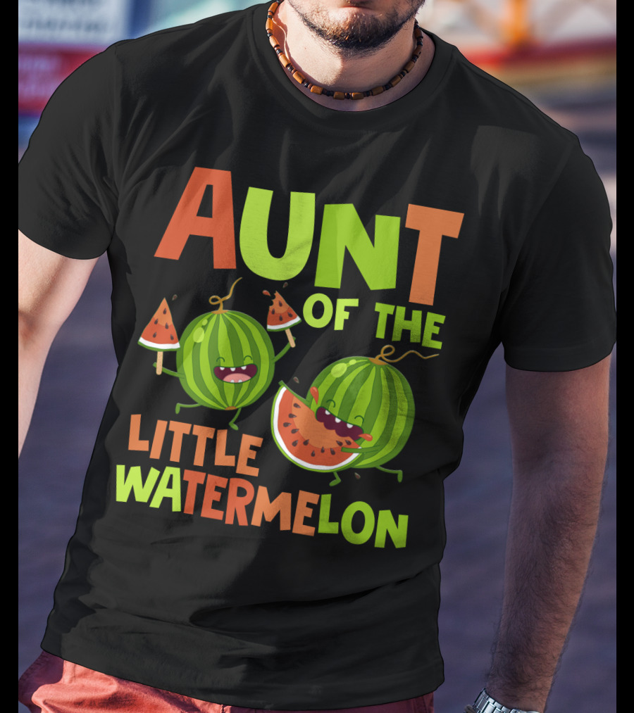 Aunt Of The Little Watermelon Funny Birthday Family T-Shirt