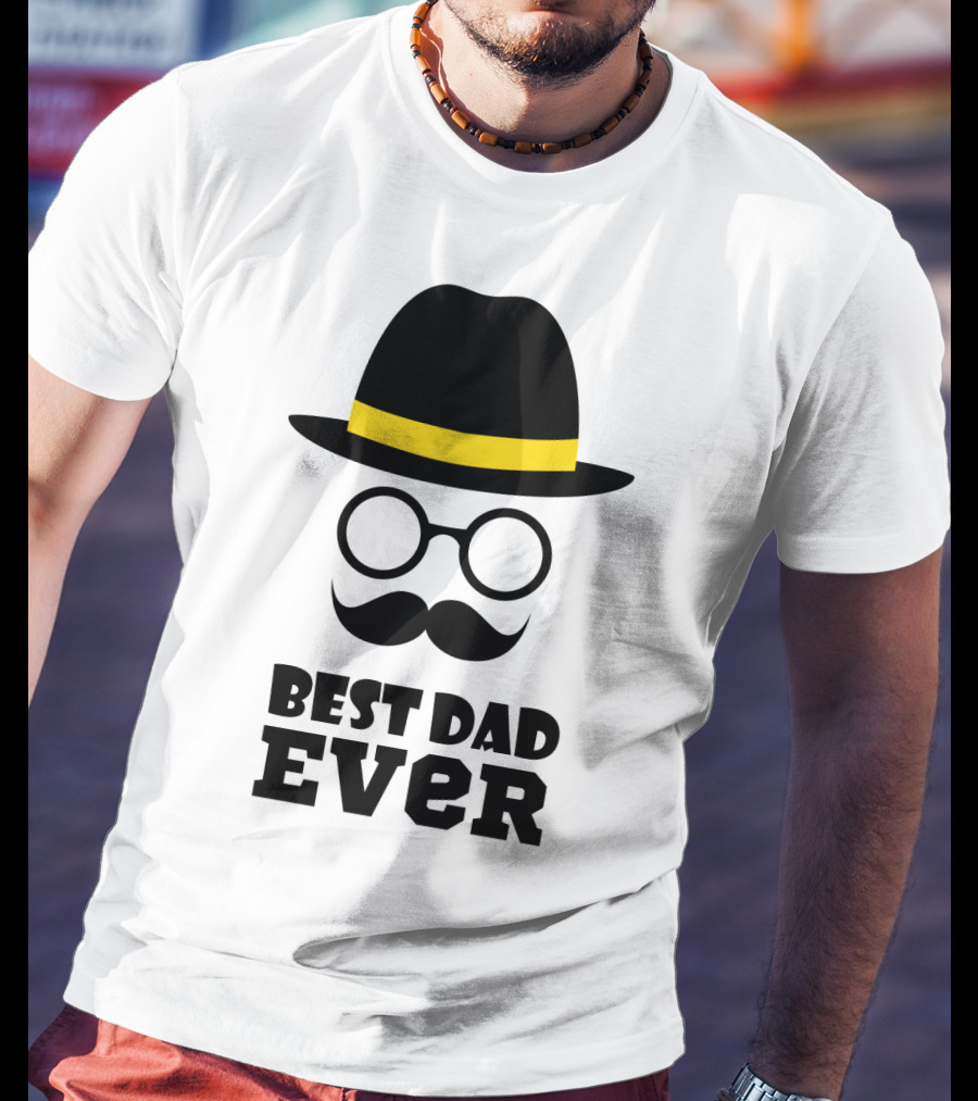Best Dad Ever Hat Glasses Moustache T-Shirt