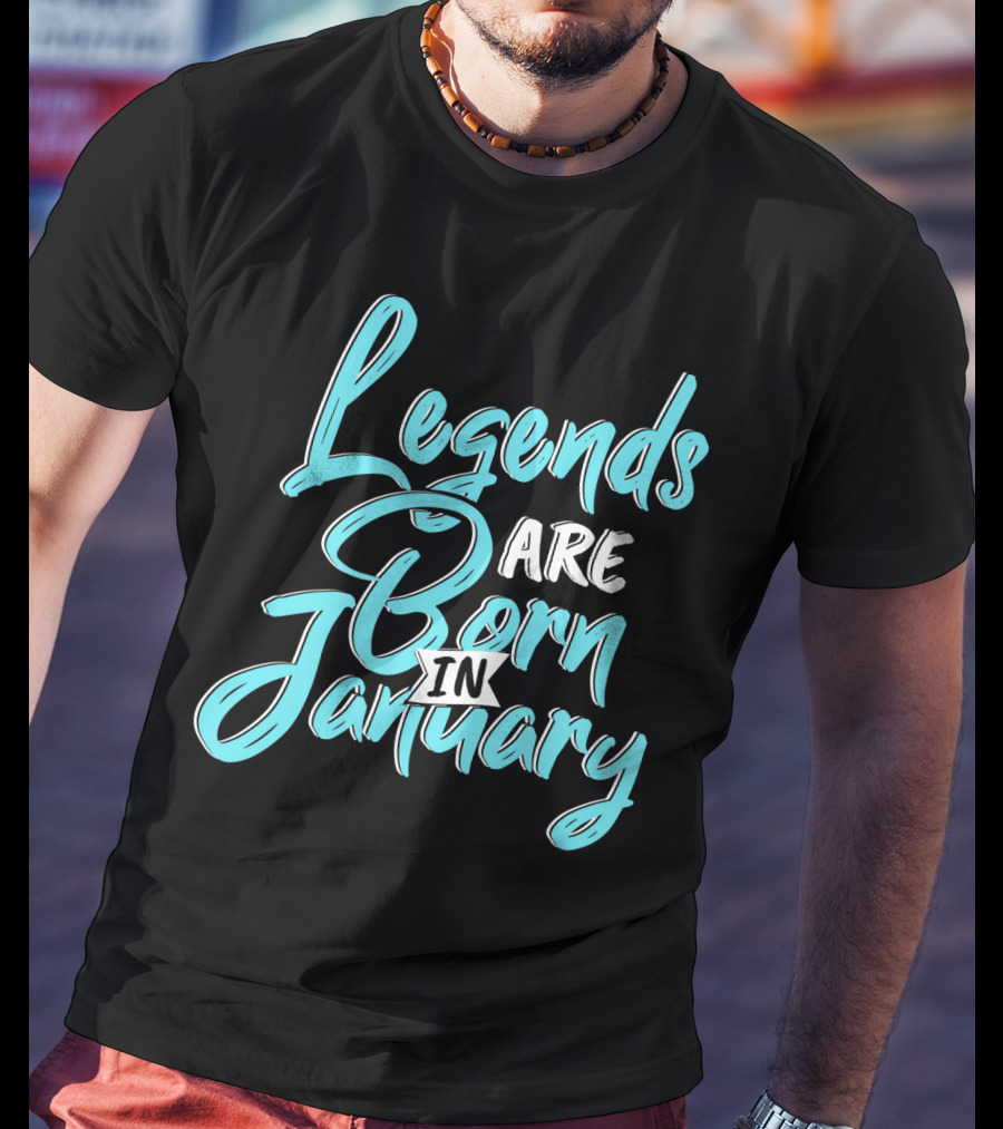 Legends Are Born In January Aquatic Blue Script T-Shirt
