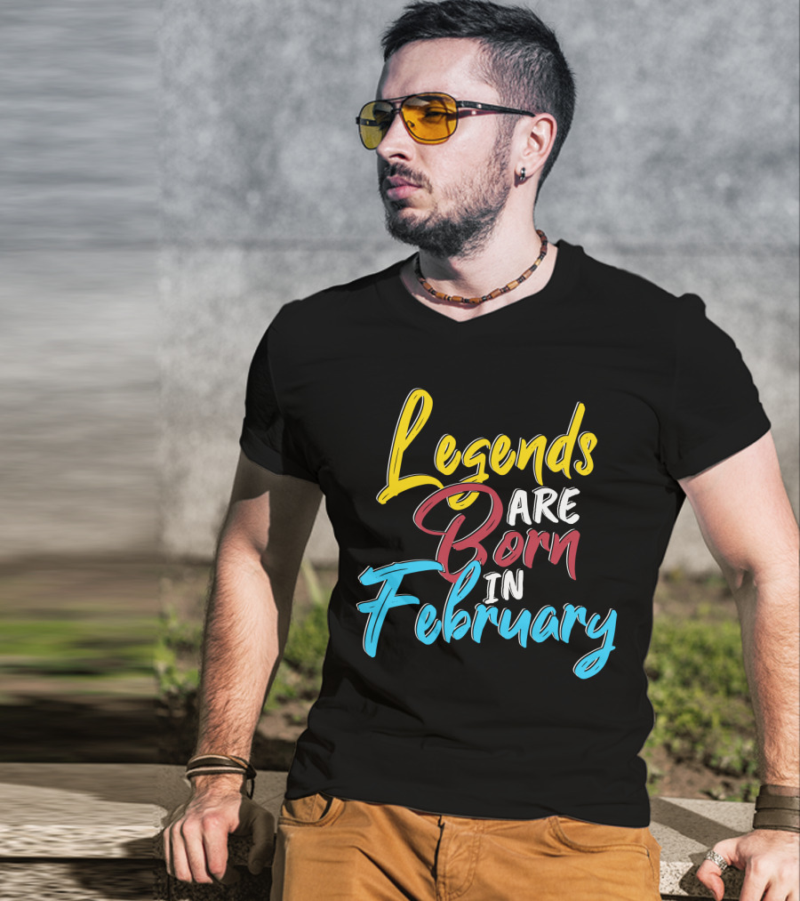 Legends Are Born In February Colorful Typography T-Shirt