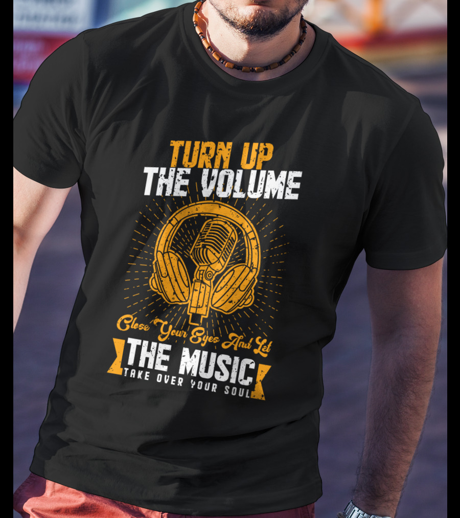 Turn Up The Volume Close Your Eyes And Let The Music Take Over Your Soul With Vintage Microphone And Headphones T-Shirt