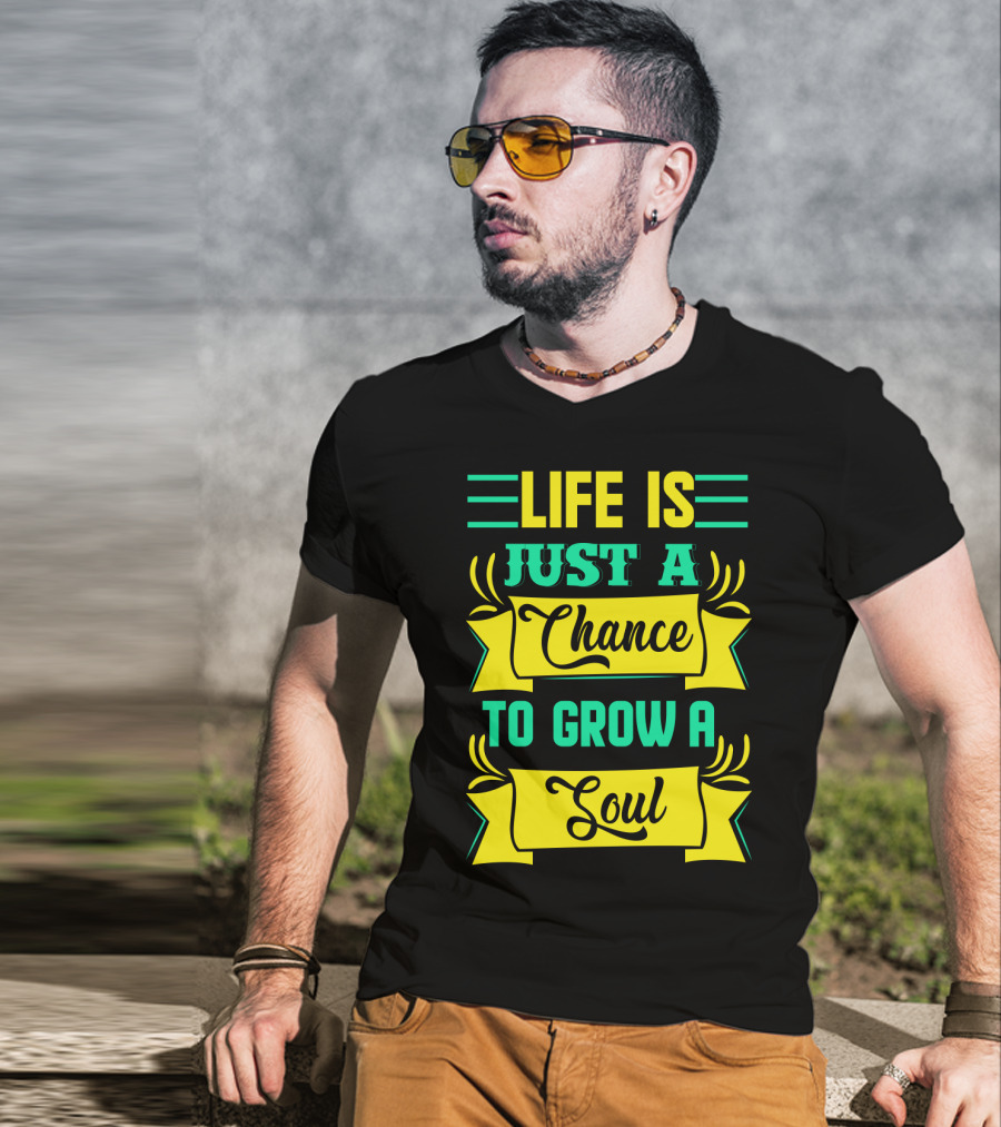 Life Is Just A Chance To Grow A Soul Retro Banner T-Shirt