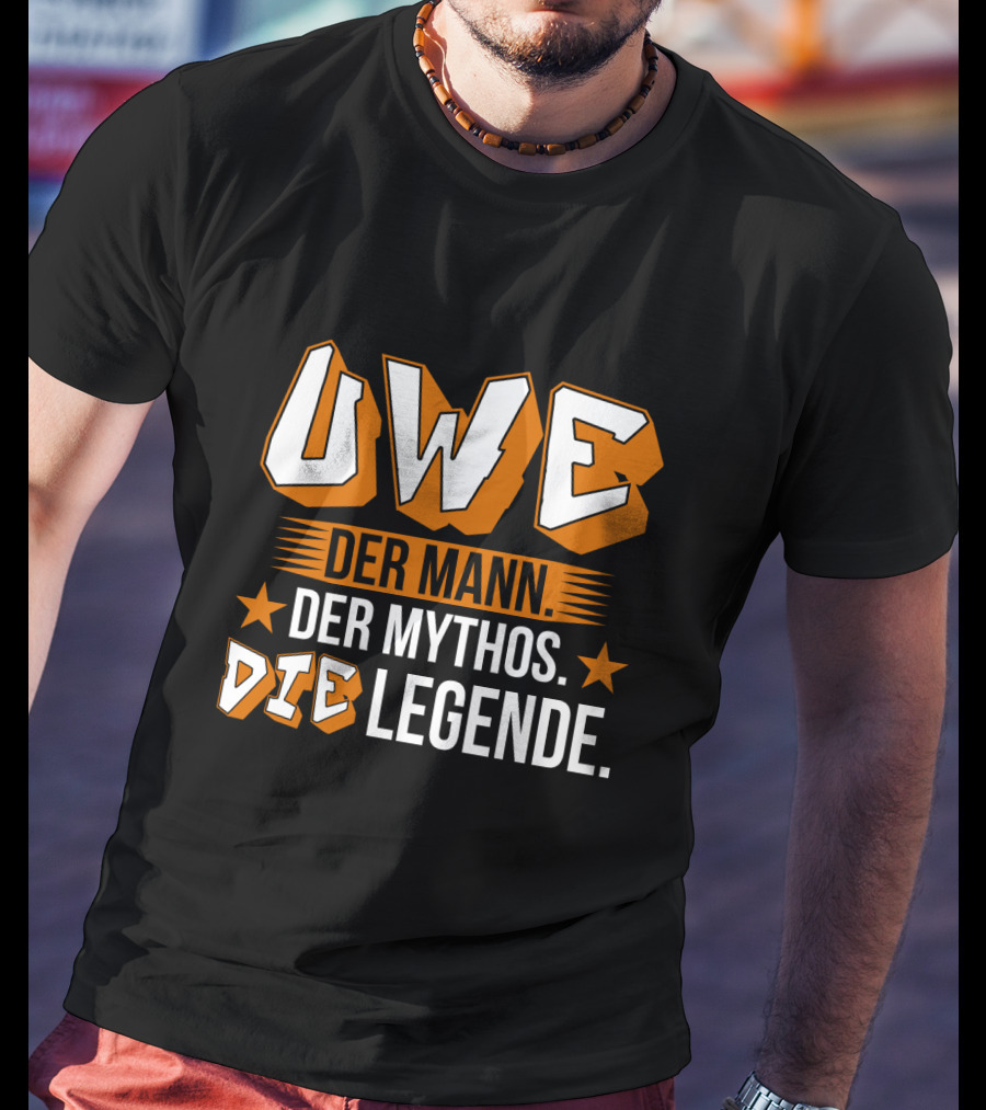 Uwe Der Mann Der Mythos Die Legende Star T-Shirt