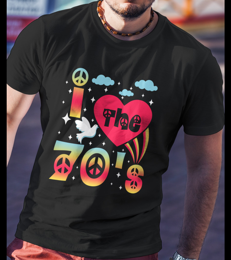 I Love The 70's Peace Flower Power Hippies 70er Jahre T-Shirt