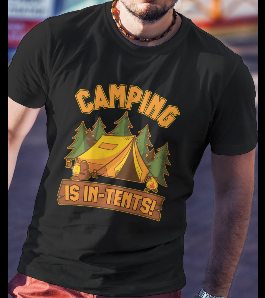 Camping Is In-Tents Funny Outdoors Hiking Camp Adventure T-Shirt
