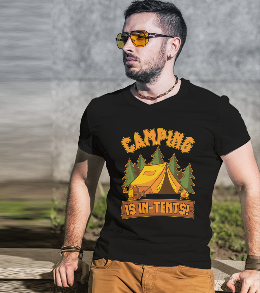 Camping Is In-Tents Funny Outdoors Hiking Camp Adventure T-Shirt