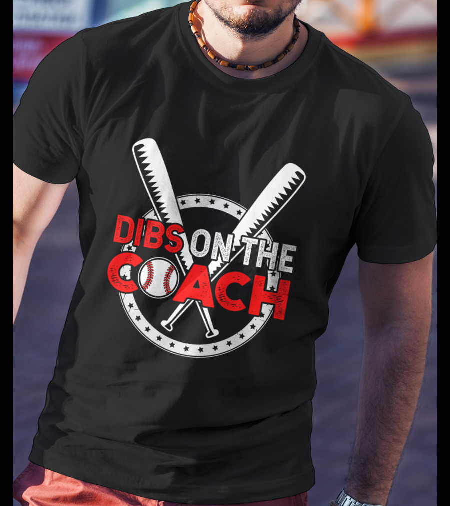 Dibs On The Coach Baseball Bat Crossed Star Circle T-Shirt