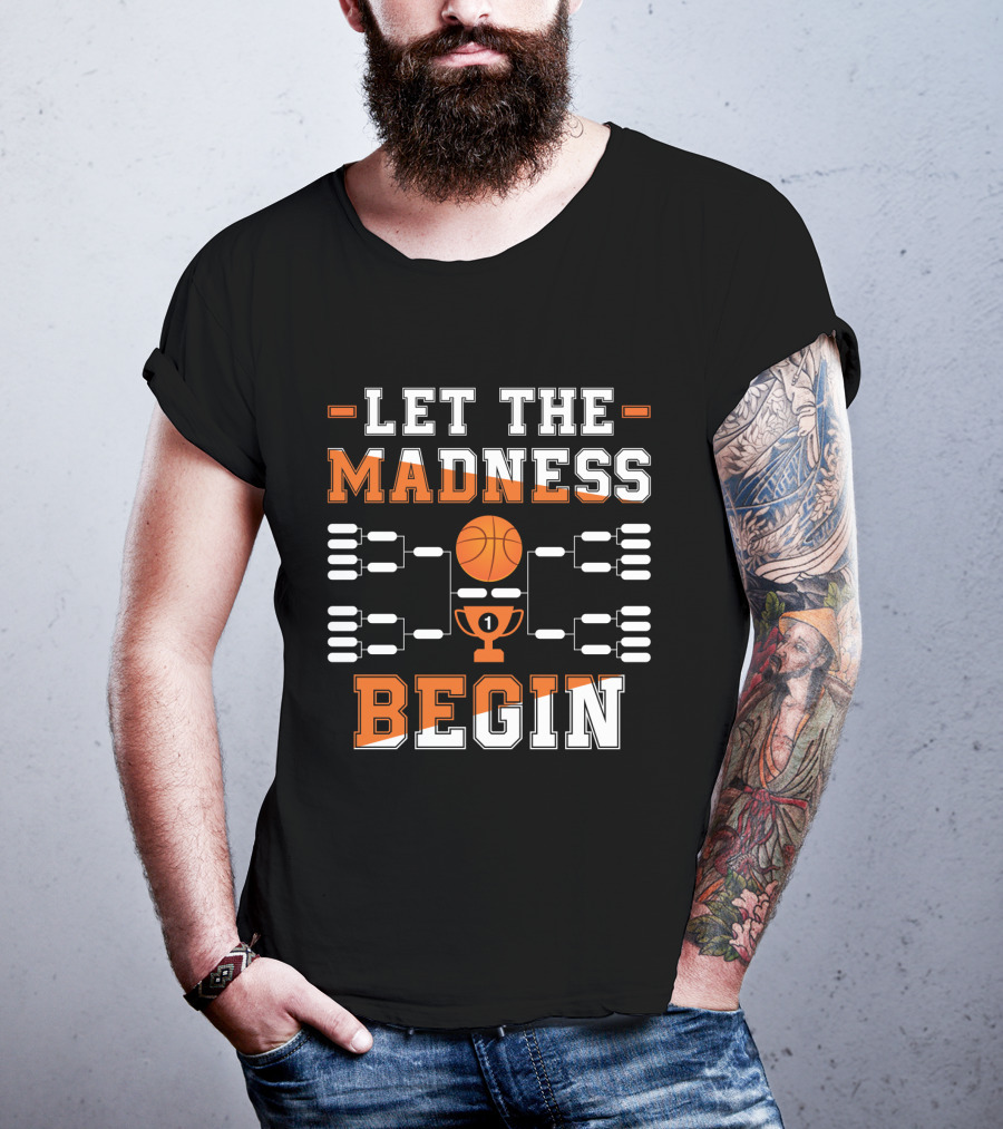 Let The Madness Begin Basketball Tournament Bracket And Trophy T-Shirt