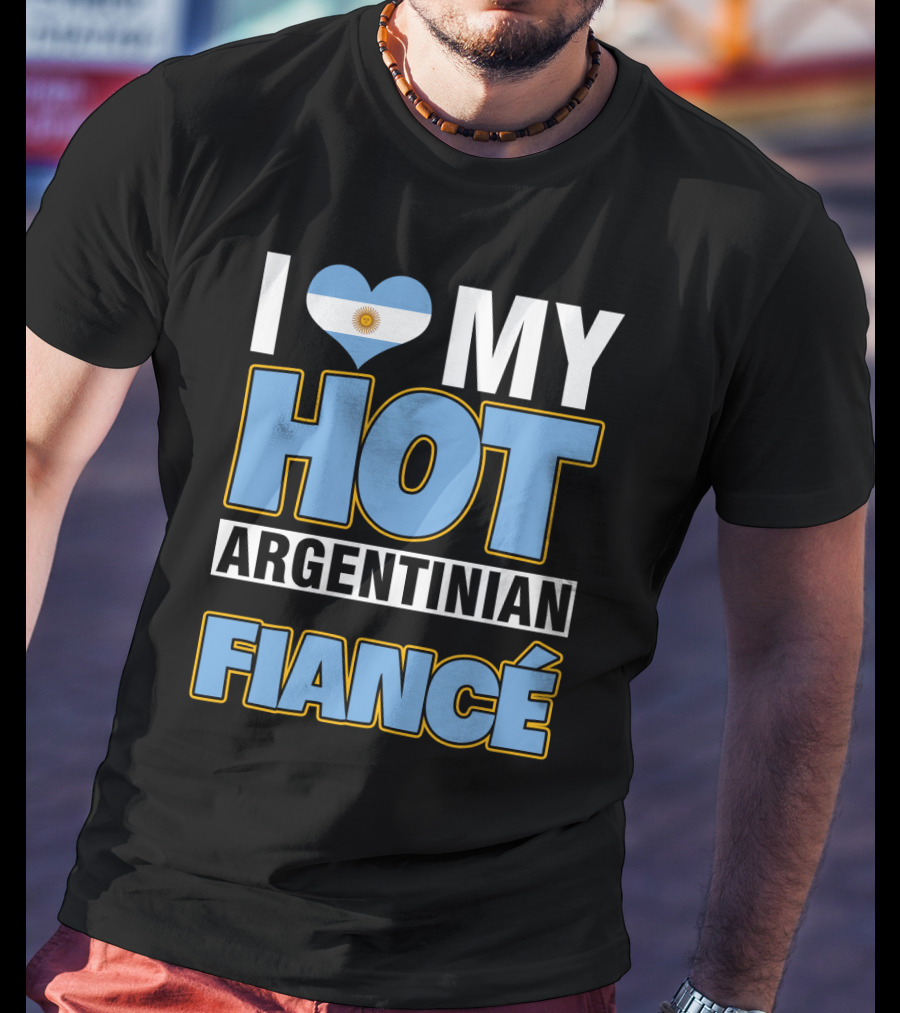 I Love My Hot Argentinian Fiancé Heart Flag T-Shirt