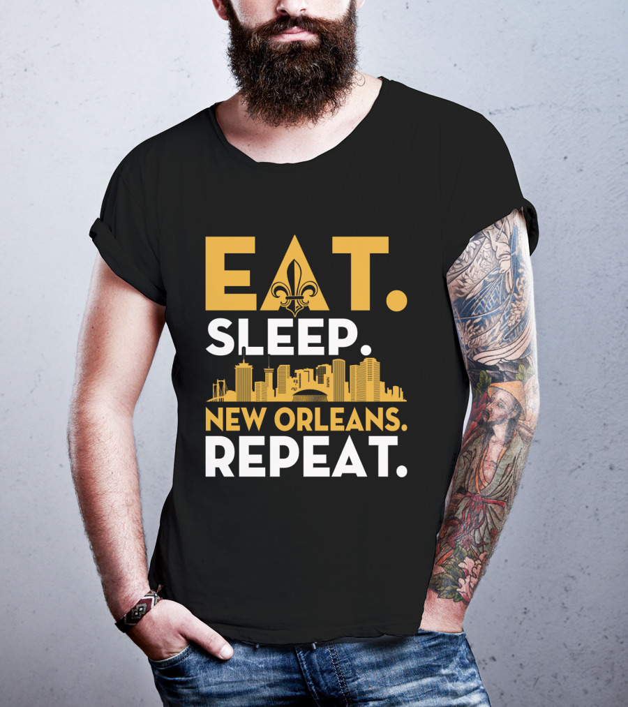 EAT SLEEP NEW ORLEANS REPEAT Fleur-de-Lis Skyline T-Shirt