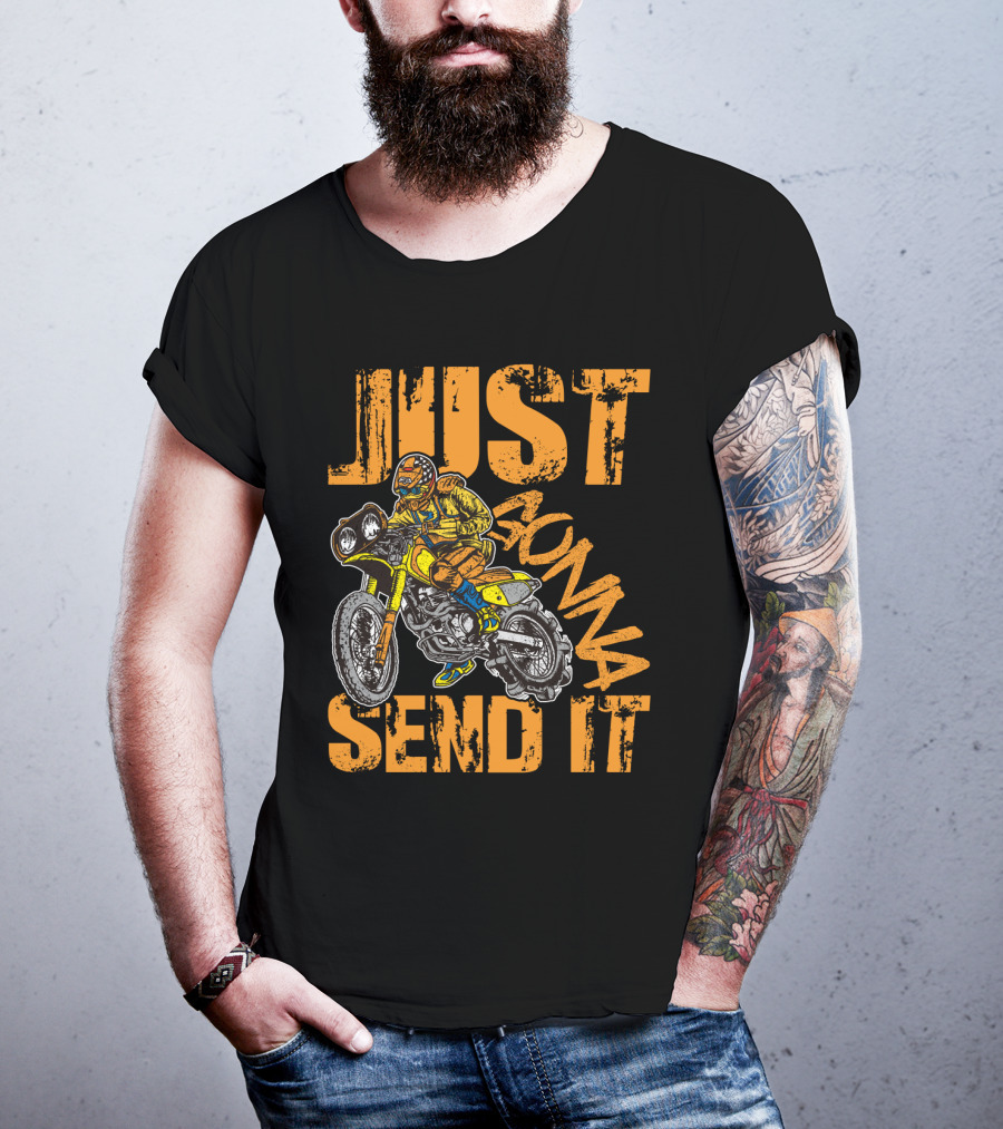 JUST GONNA SEND IT Dirt Bike Motocross Rider T-Shirt