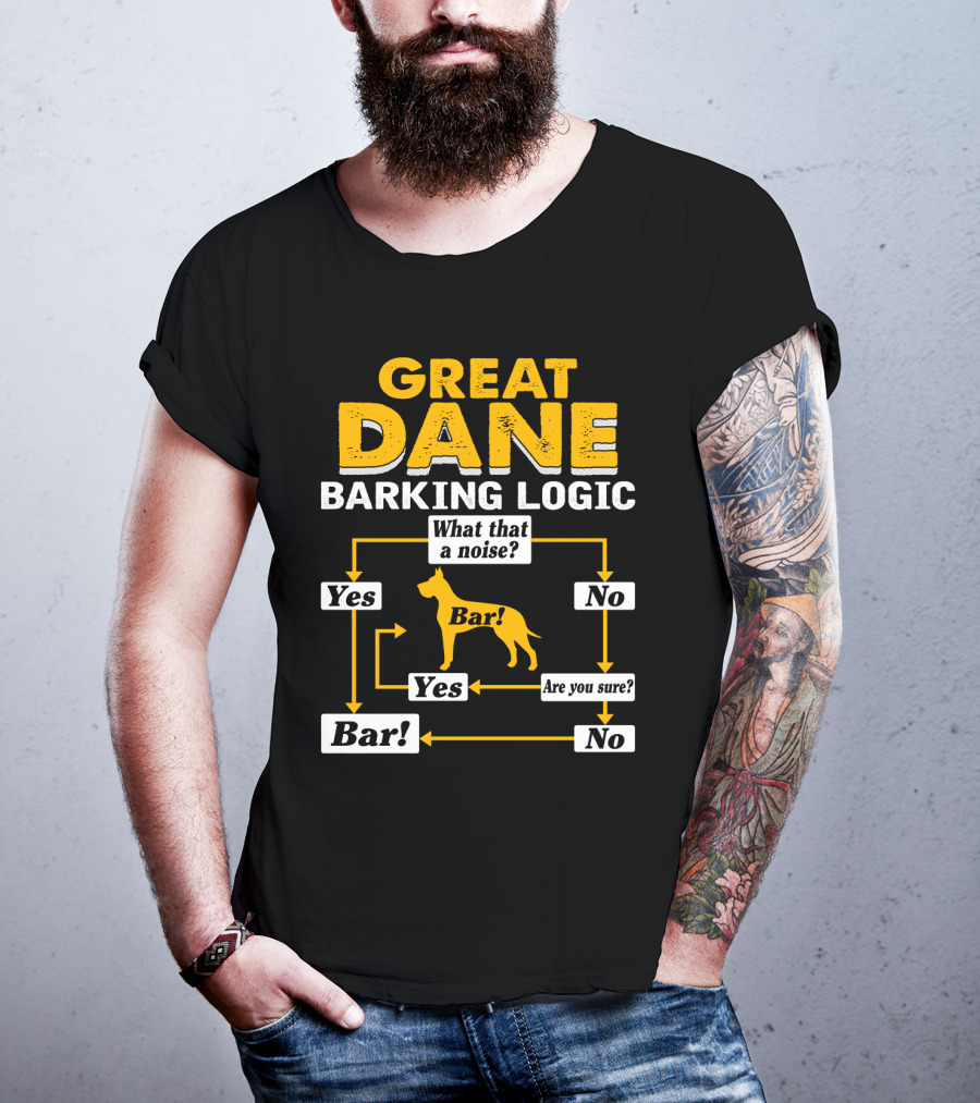 Great Dane Barking Logic Flowchart Humor Yes No Are You Sure? Bar T-Shirt
