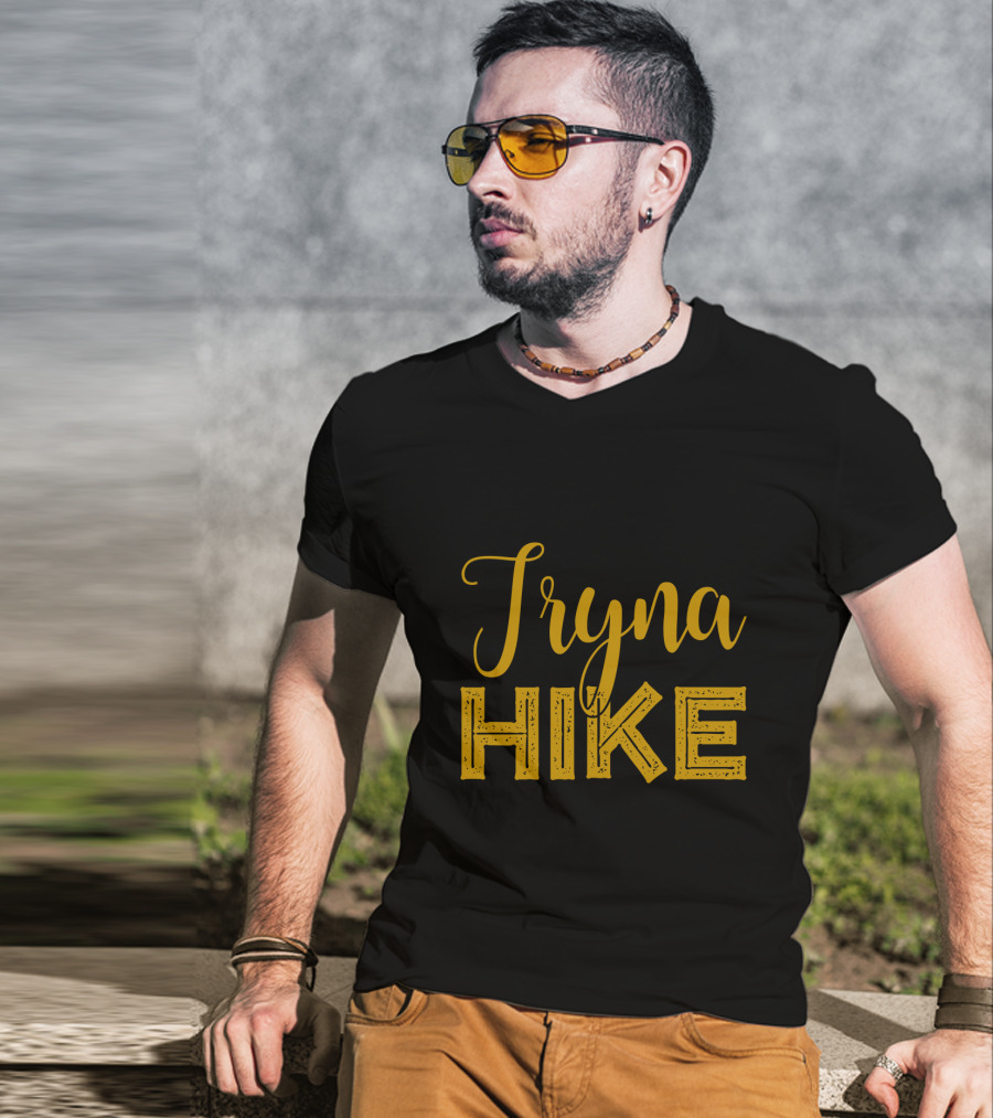 Tryna Hike Funny Mountain Hiking T-Shirt