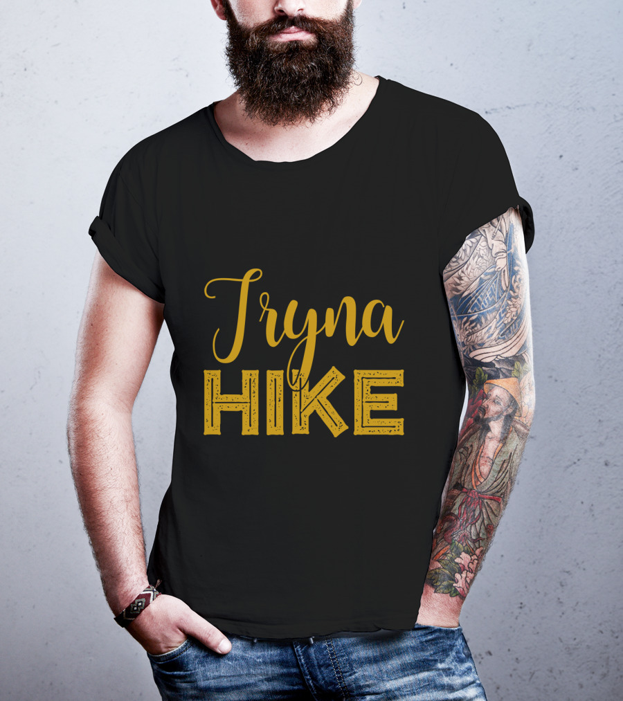 Tryna Hike Funny Mountain Hiking T-Shirt
