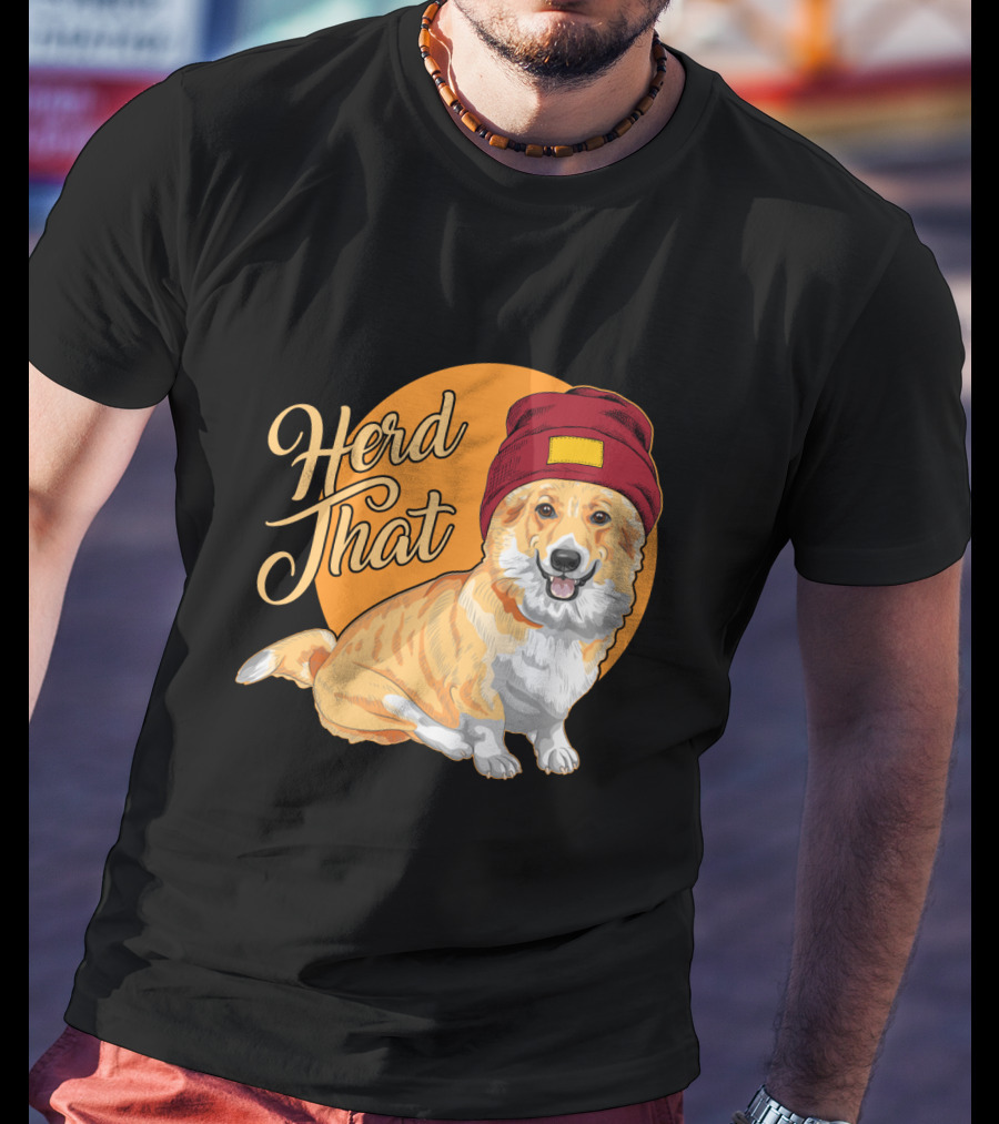 Herd That Corgi In A Beanie For Animal Lovers T-Shirt