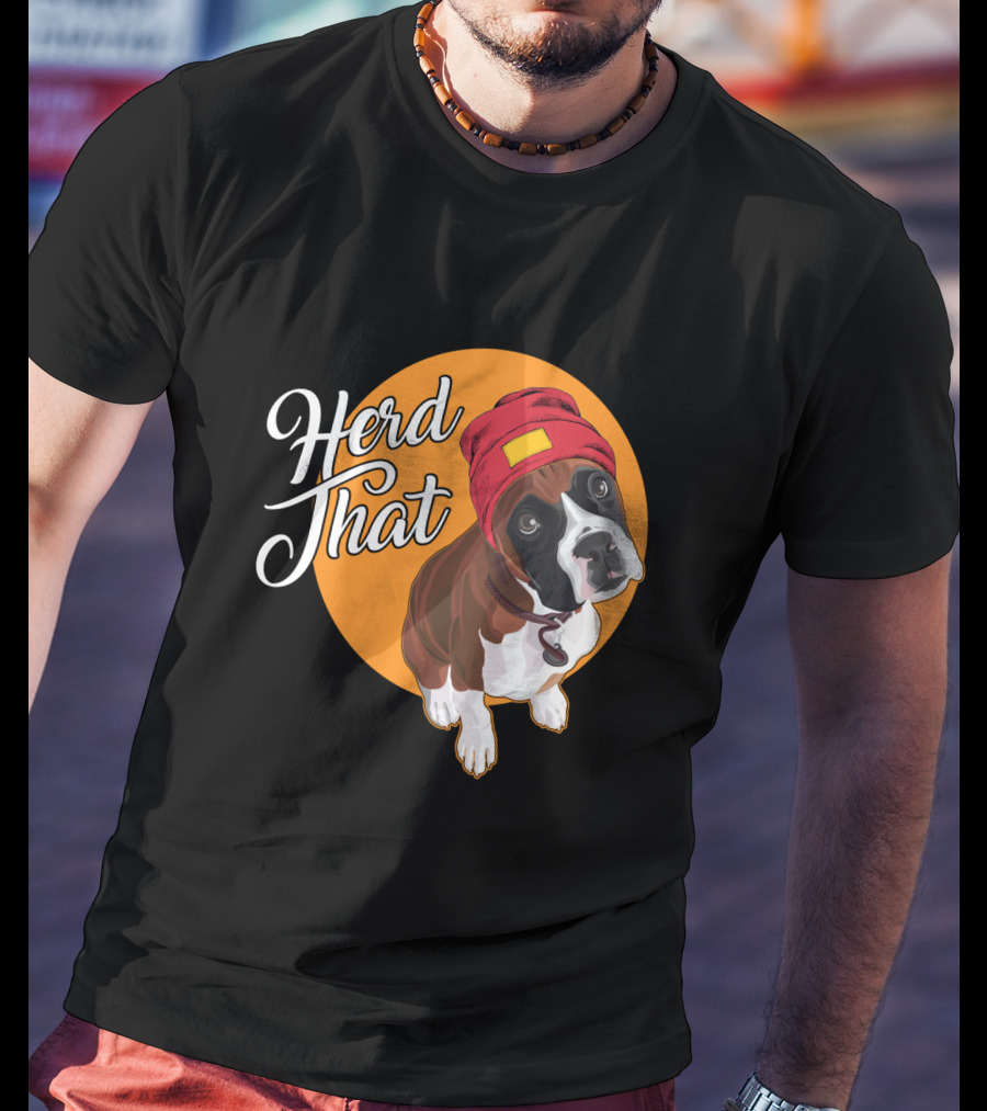 Herd That Funny Boxer Dog Animal Lover T-Shirt