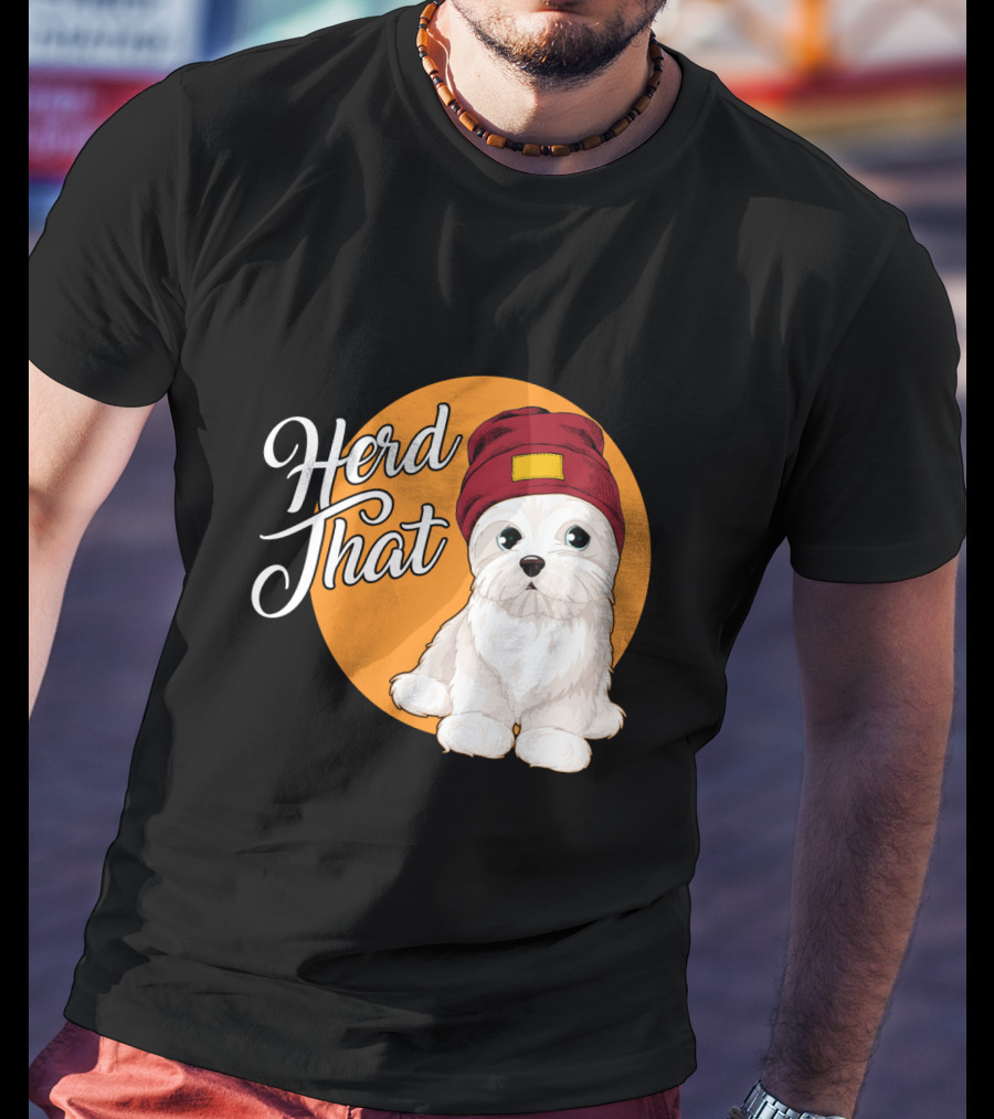 Herd That Funny Maltese Dog Lover Beanie T-Shirt