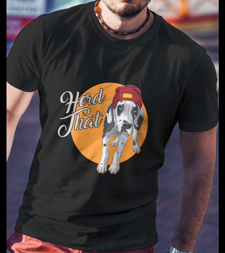 Herd That Funny Great Dane Animal Lover Dog T-Shirt