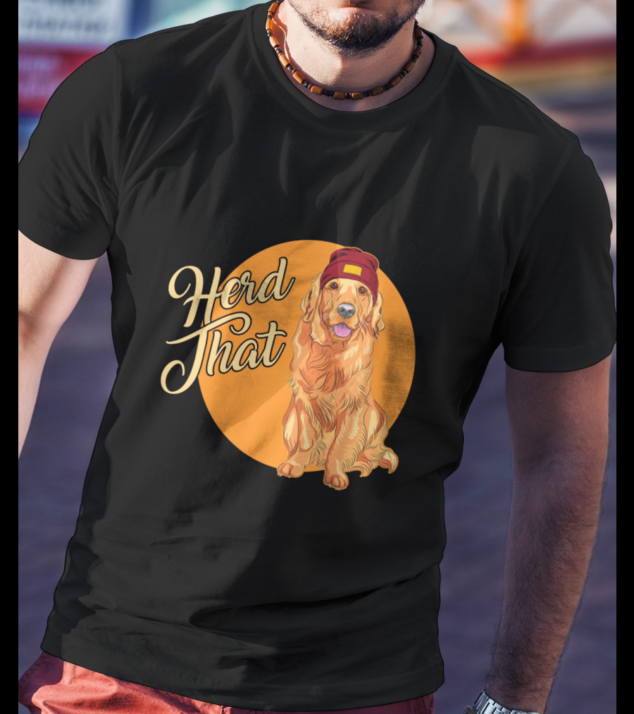 Herd That Funny Golden Retriever Animal Lover Dog T-Shirt