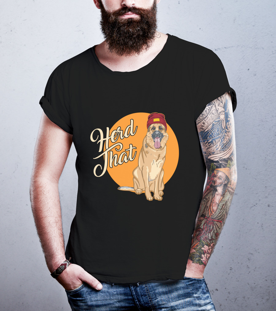 Herd That Funny German Shepherd Animal Lover Dog T-Shirt