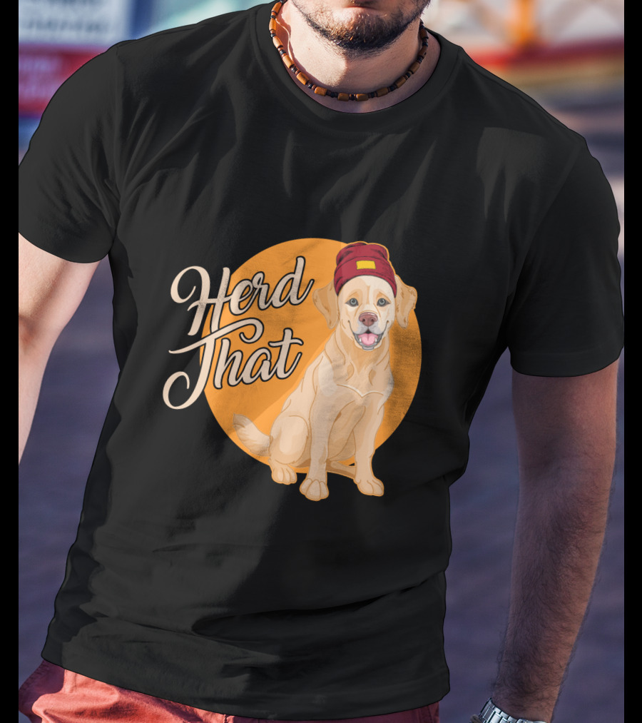 Herd That Funny Labrador Animal Lover Dog Wearing Beanie T-Shirt