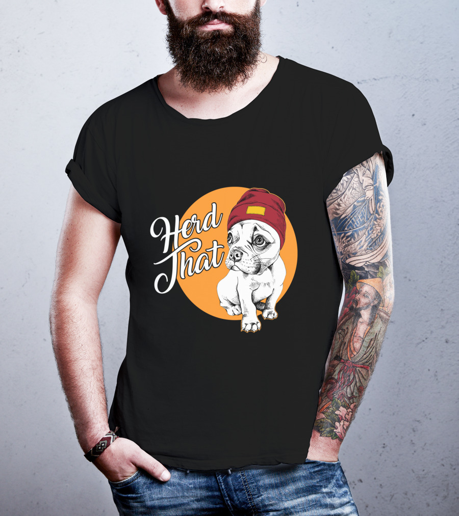 Herd That Funny French Bulldog Animal Lover Dog T-Shirt