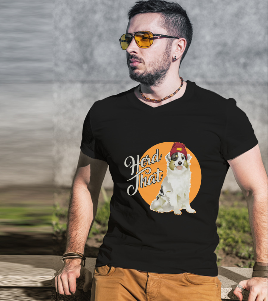 Herd That Funny Australian Shepherd Animal Lover Dog T-Shirt