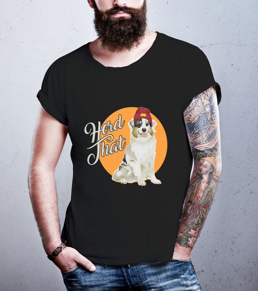 Herd That Funny Australian Shepherd Animal Lover Dog T-Shirt