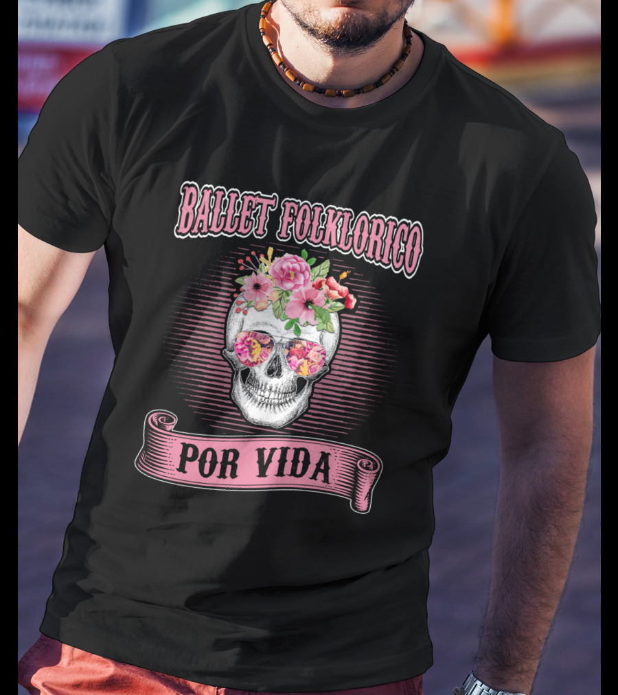 Ballet Folklorico Por Vida Skull With Flowers T-Shirt
