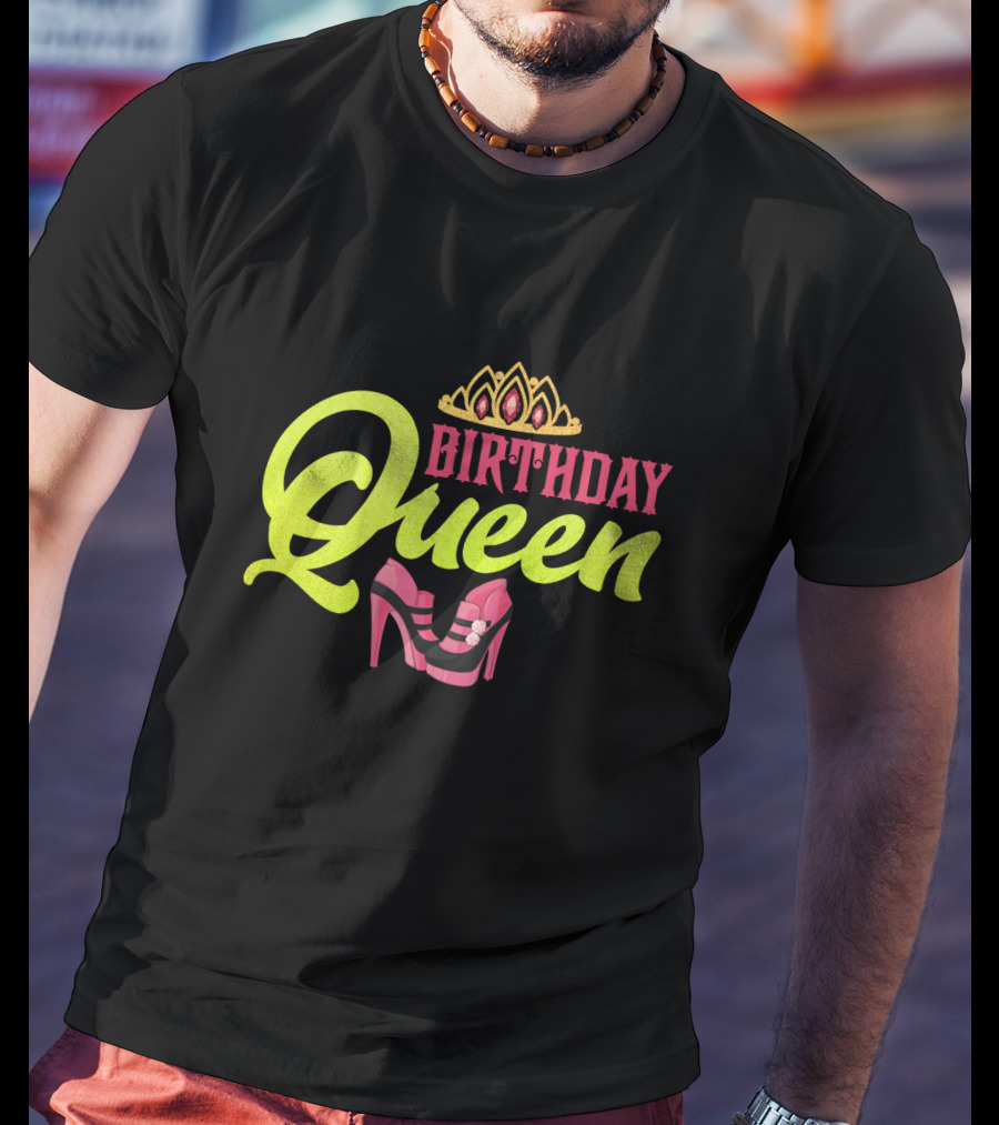 Birthday Queen Tiara And Pink Heels T-Shirt