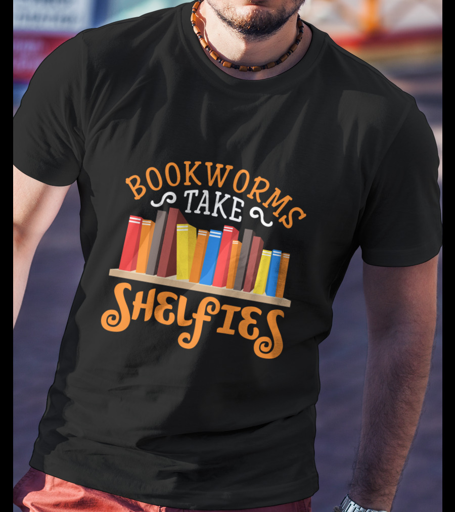 Bookworms Take Shelfies With Colorful Books On Shelf T-Shirt