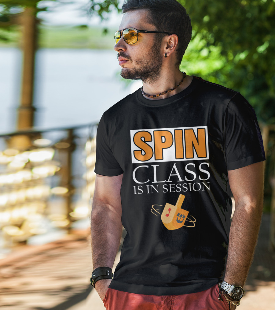 Spin Class Is In Session Dreidel Hanukkah T-Shirt