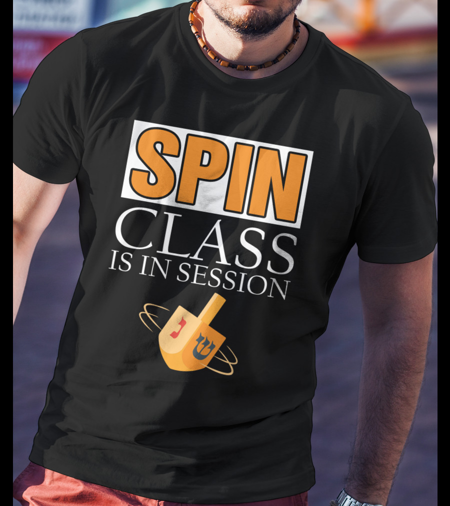 Spin Class Is In Session Dreidel Hanukkah T-Shirt