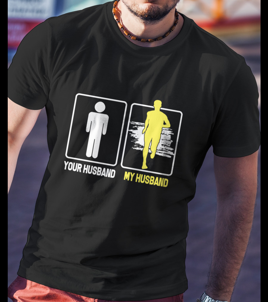 Your Husband My Husband Running T-Shirt