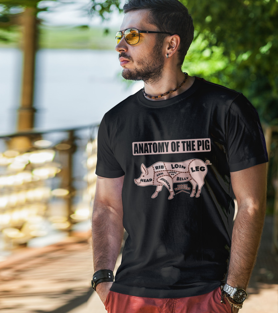 Anatomy Of The Pig Head Rib Loin Leg Belly Mock Trotters Arm Spare Rib Shoulder T-Shirt