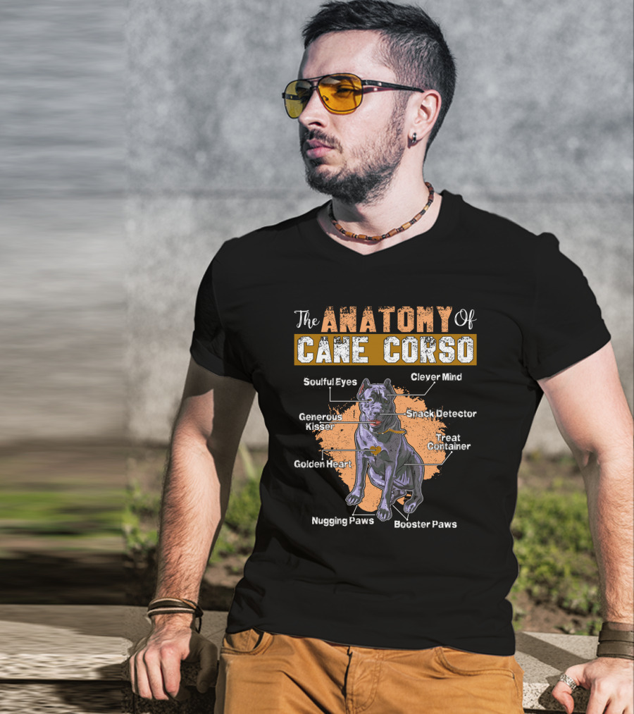 The Anatomy Of Cane Corso: Soulful Eyes Clever Mind Generous Kisser Golden Heart Nugging Paws Booster Paws Snack Detector Treat Container T-Shirt