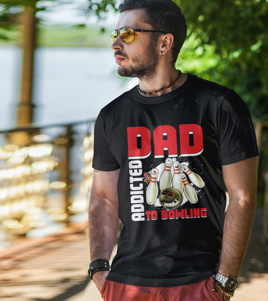 DAD ADDICTED TO BOWLING Pin And Ball Graphics T-Shirt