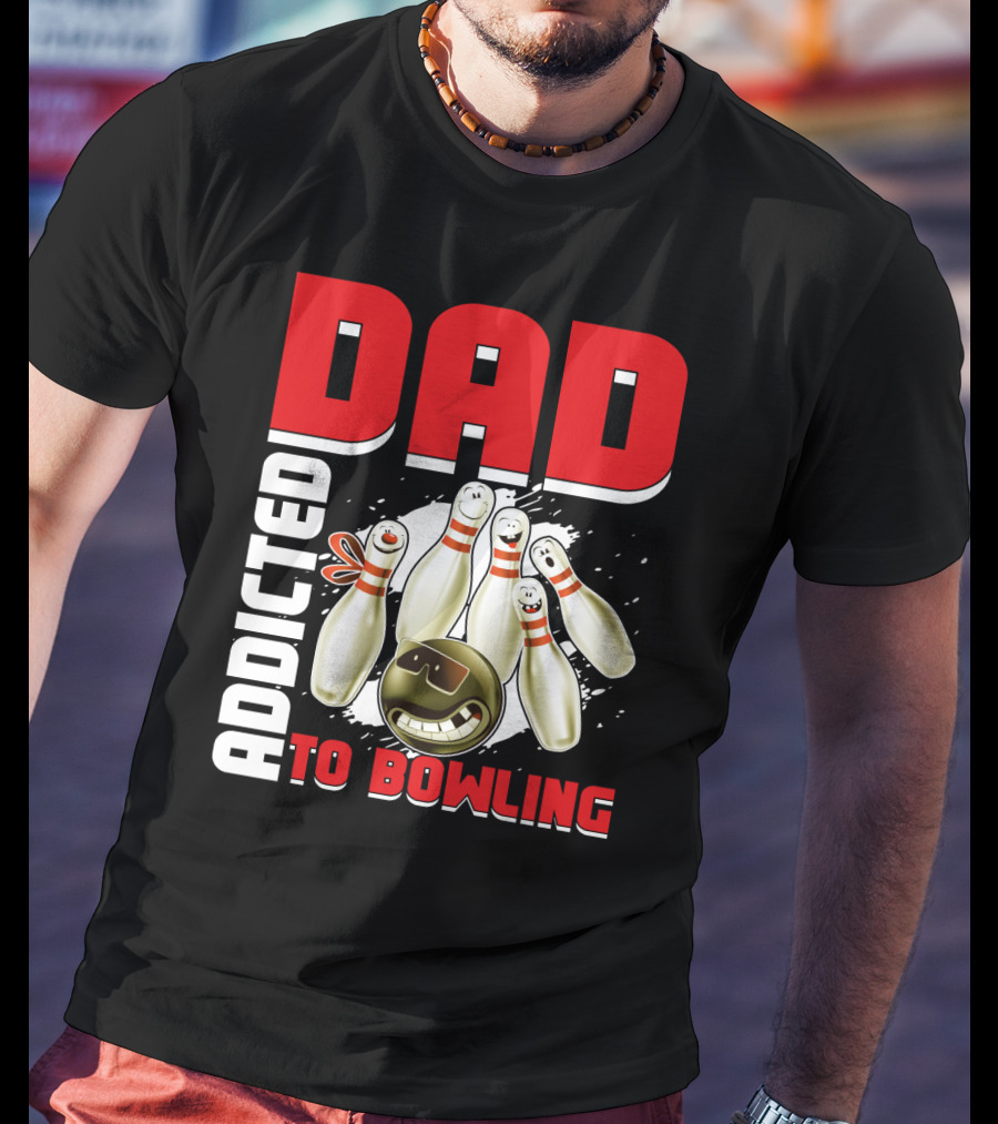 DAD ADDICTED TO BOWLING Pin And Ball Graphics T-Shirt