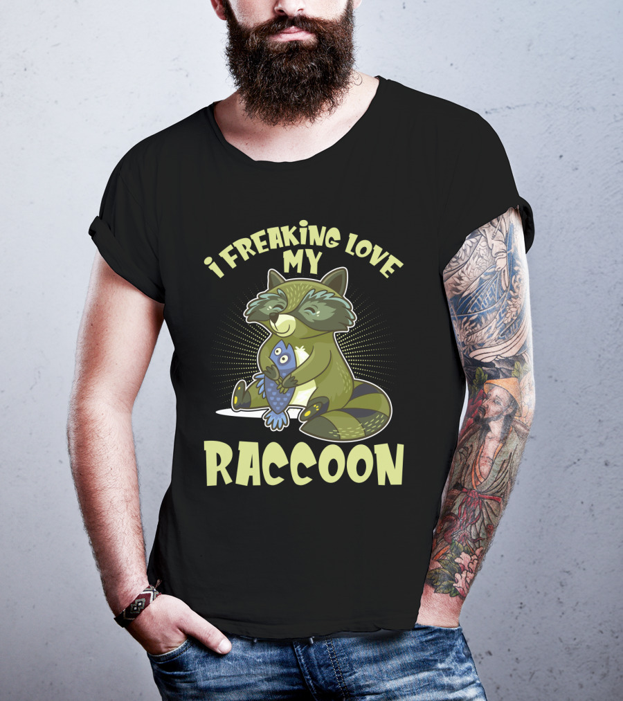 I Freaking Love My Raccoon Hugging Fish With Green And Black Stripes T-Shirt