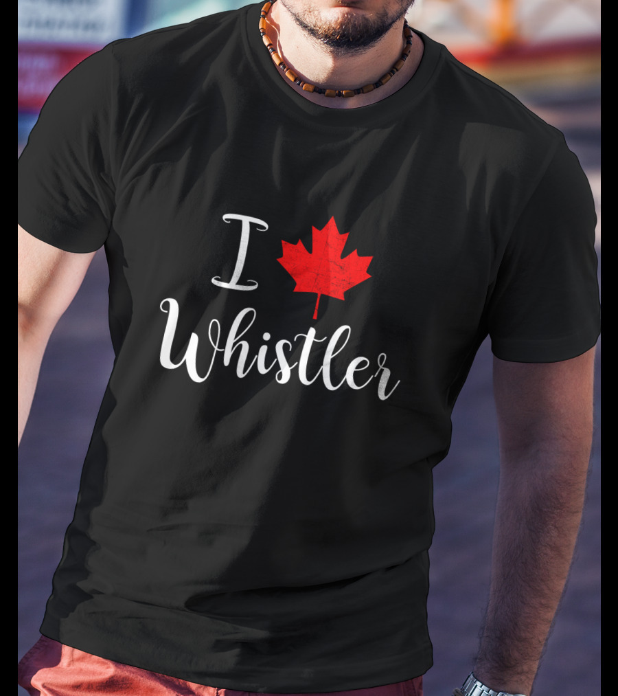 I Love Whistler Canada Red Maple Leaf T-Shirt