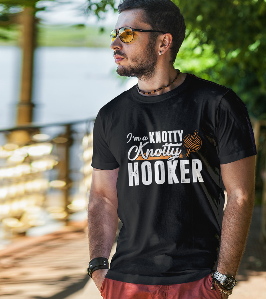 I'm A Knotty Knotty Hooker Yarn Ball T-Shirt