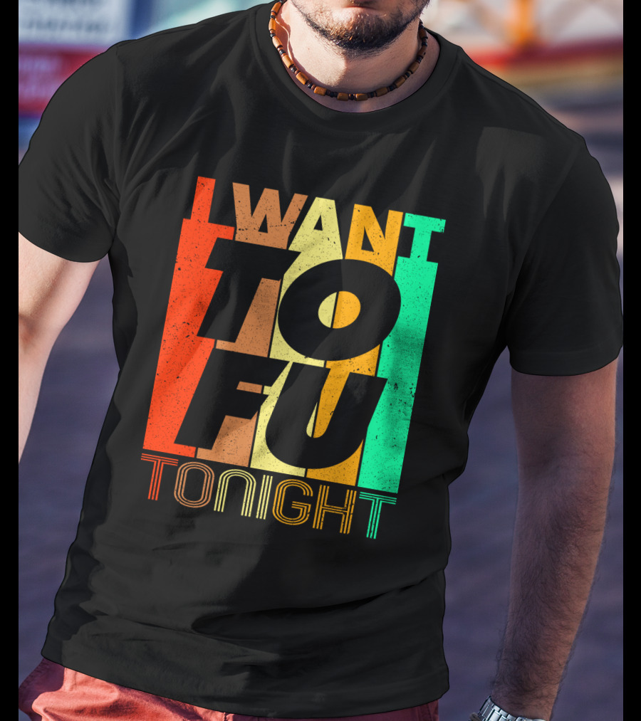 I Want Tofu Tonight Retro Text Blocks T-Shirt