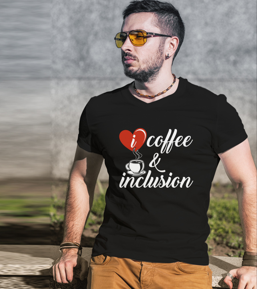 I Heart Coffee And Inclusion Cup T-Shirt